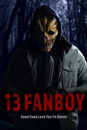 watch 13 Fanboy