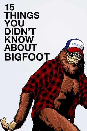 watch 15 Things You Didn't Know About Bigfoot