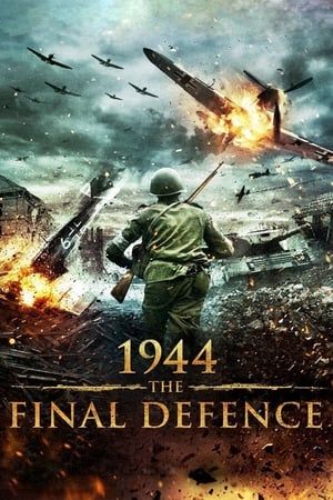 watch 1944 The Final Defence