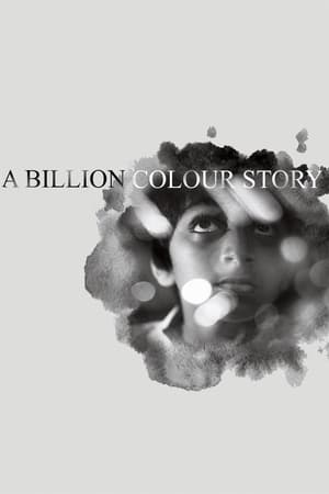 watch A Billion Colour Story