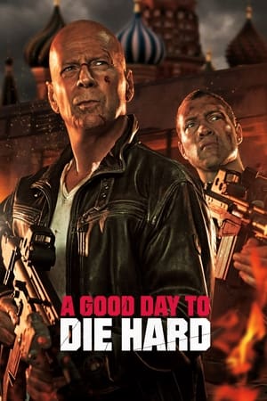 watch A Good Day to Die Hard