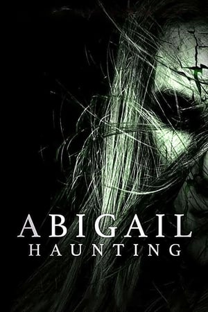 watch Abigail Haunting