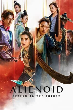 watch Alienoid: The Return to the Future