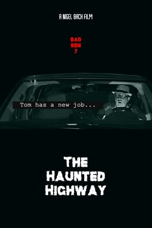 watch Bad Ben 7: The Haunted Highway