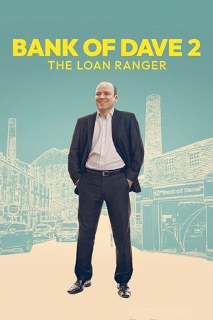 watch Bank of Dave 2: The Loan Ranger