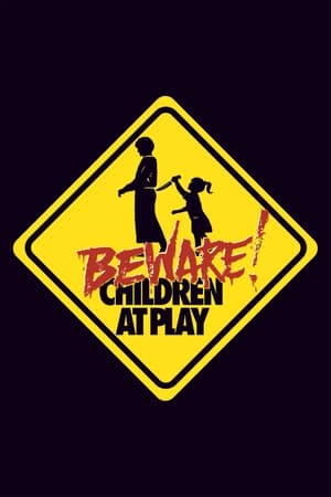 watch Beware: Children at Play