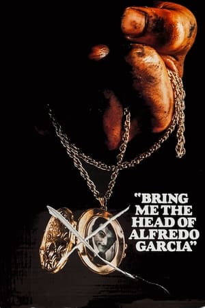 watch Bring Me the Head of Alfredo Garcia