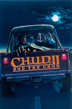 watch C.H.U.D. II: Bud the Chud