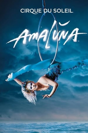 watch Cirque du Soleil: Amaluna