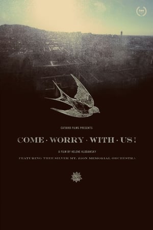 watch Come Worry with Us!