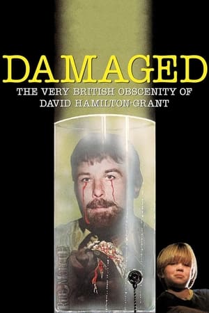 watch Damaged: The Very British Obscenity of David Hamilton-Grant