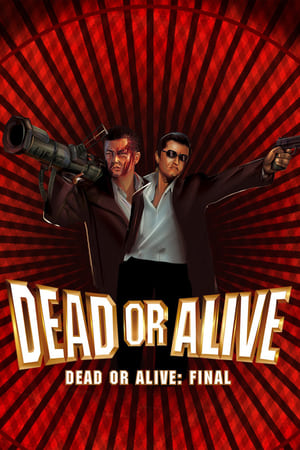 watch Dead or Alive: Final