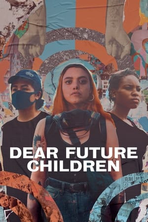 watch Dear Future Children