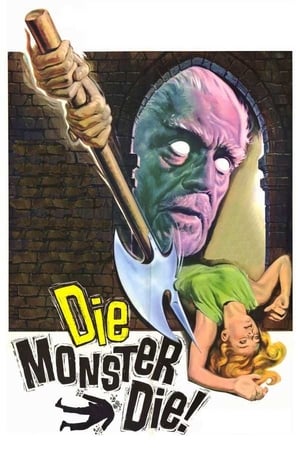 watch Die, Monster, Die!