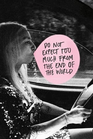 watch Do Not Expect Too Much from the End of the World