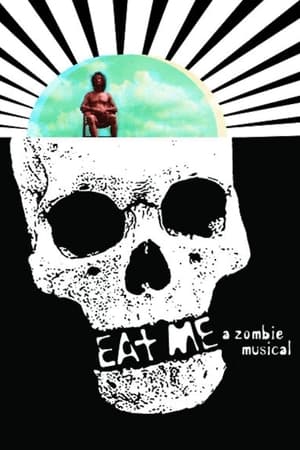 watch Eat Me: A Zombie Musical