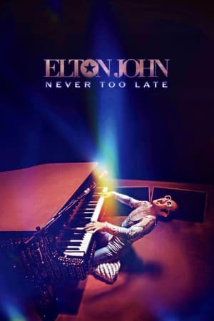 watch Elton John: Never Too Late