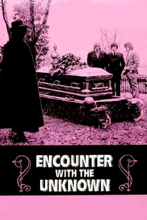 watch Encounter with the Unknown