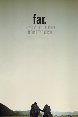 watch FAR. The Story of a Journey around the World