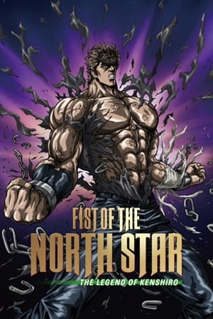 watch Fist of the North Star: The Legend of Kenshiro