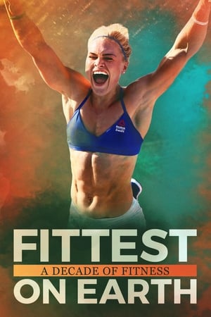 watch Fittest on Earth: A Decade of Fitness