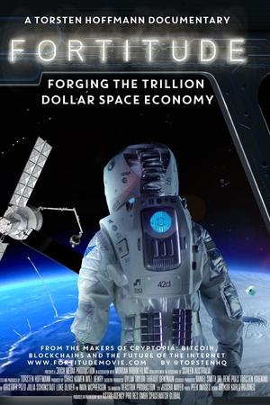 watch Fortitude: Forging the Trillion Dollar Space Economy