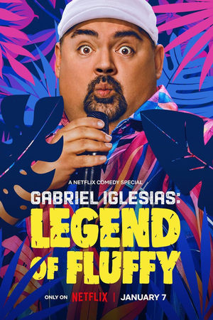 watch Gabriel Iglesias: Legend of Fluffy