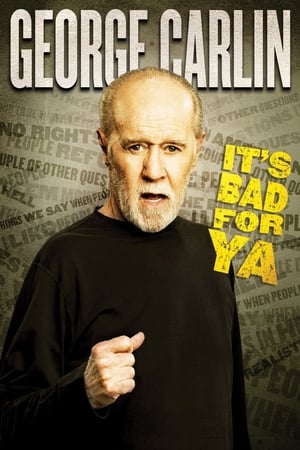 watch George Carlin: It's Bad for Ya!