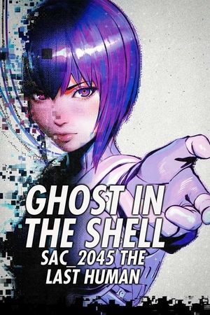 watch Ghost in the Shell: SAC_2045 The Last Human