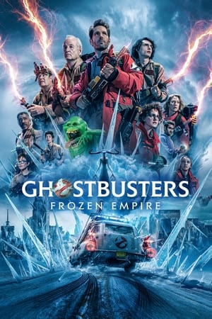 watch Ghostbusters: Frozen Empire