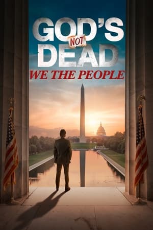 watch God's Not Dead: We The People