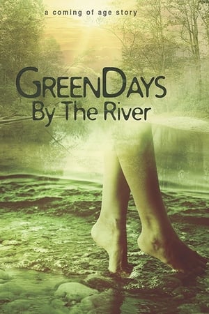 watch Green Days by the River