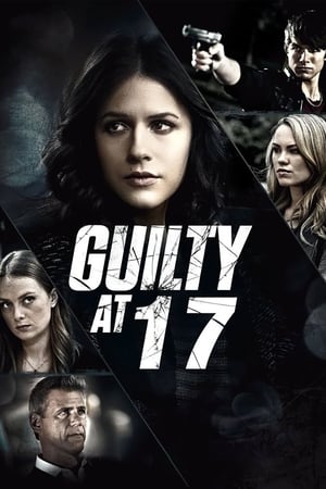 watch Guilty at 17