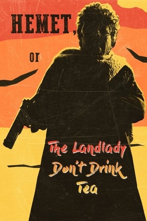 watch Hemet, or the Landlady Don't Drink Tea