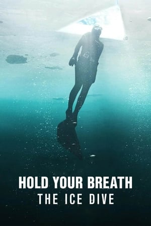 watch Hold Your Breath: The Ice Dive