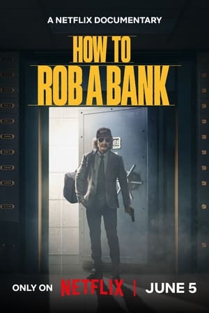 watch How to Rob a Bank