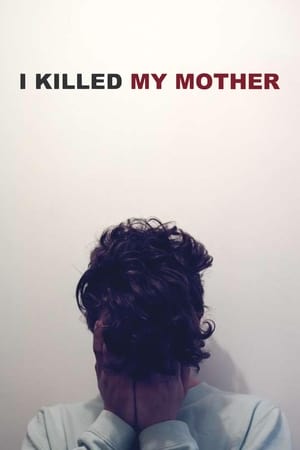 watch I Killed My Mother