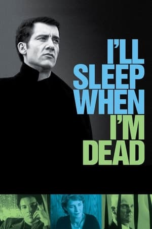 watch I'll Sleep When I'm Dead