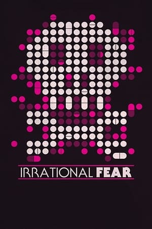 watch Irrational Fear