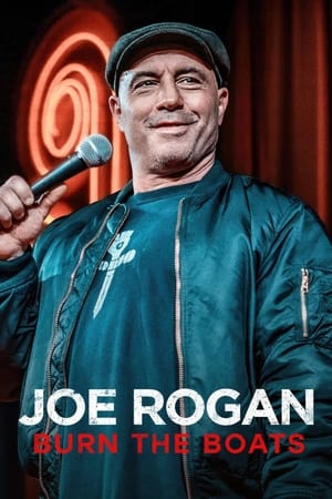 watch Joe Rogan: Burn the Boats