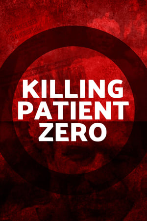 watch Killing Patient Zero