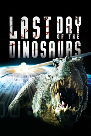 watch Last Day of the Dinosaurs