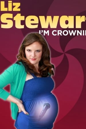 watch Liz Stewart: I'm Crowning