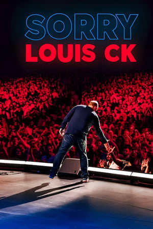 watch Louis C.K.: Sorry