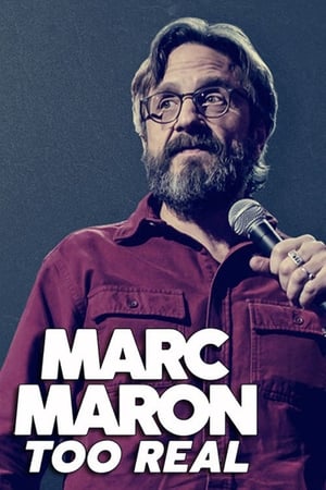 watch Marc Maron: Too Real