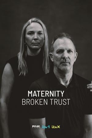 watch Maternity: Broken Trust