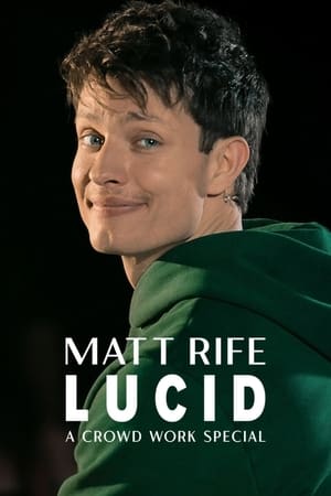 watch Matt Rife: Lucid - A Crowd Work Special