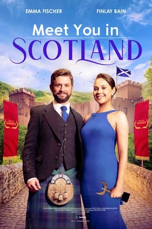 watch Meet You in Scotland