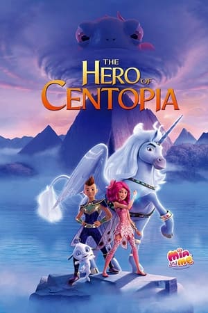 watch Mia and Me: The Hero of Centopia