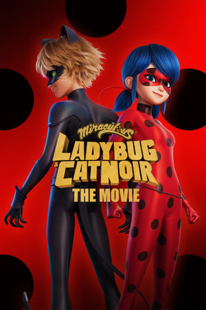 watch Miraculous: Ladybug & Cat Noir, The Movie